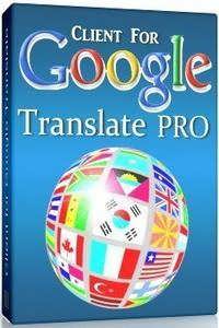 Translate Pro 5.2.604 Client for Google